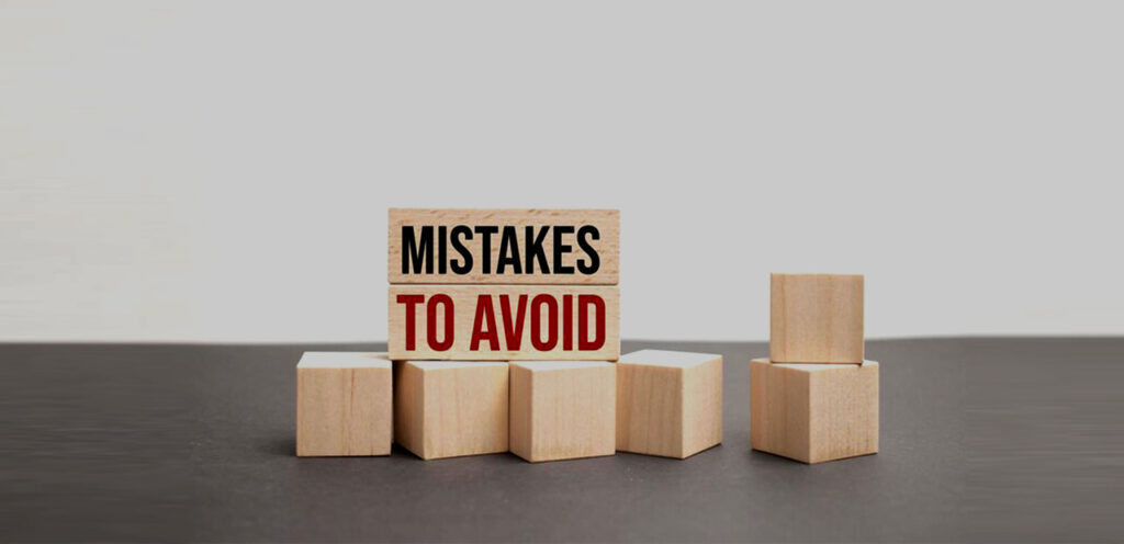 mistakes to avoid
